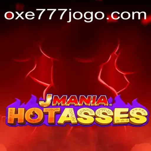 Explorando o Mundo de JManiaHotAsses e a Estratégia OXE777.COM