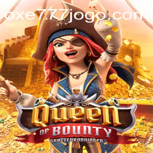 Descubra o Mundo Aventureiro de QueenofBounty em OXE777.COM